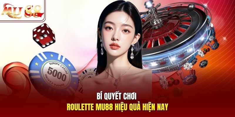 Bí quyết chơi roulette mu88 hiệu quả hiện nay Bí quyết chơi roulette mu88 hiệu quả hiện nay