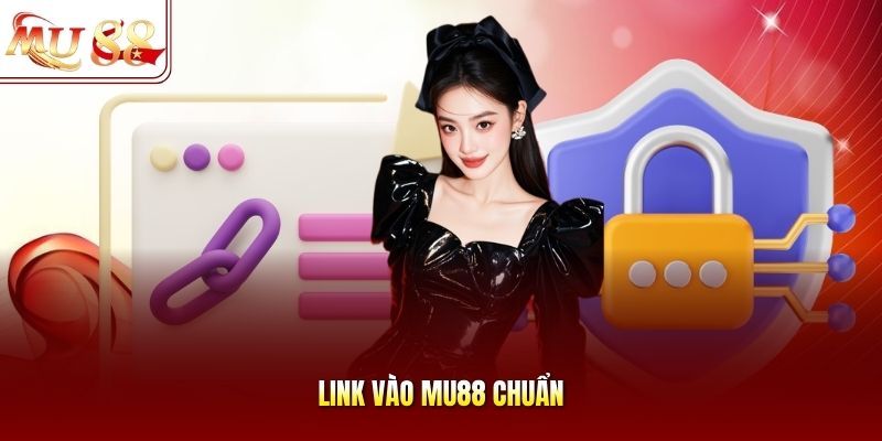 Link vào mu88 chuẩn Link vào mu88 chuẩn