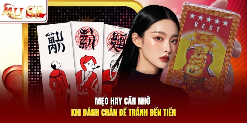 Mẹo hay cần nhớ khi đánh Chắn để tránh đền tiền Mẹo hay cần nhớ khi đánh Chắn để tránh đền tiền