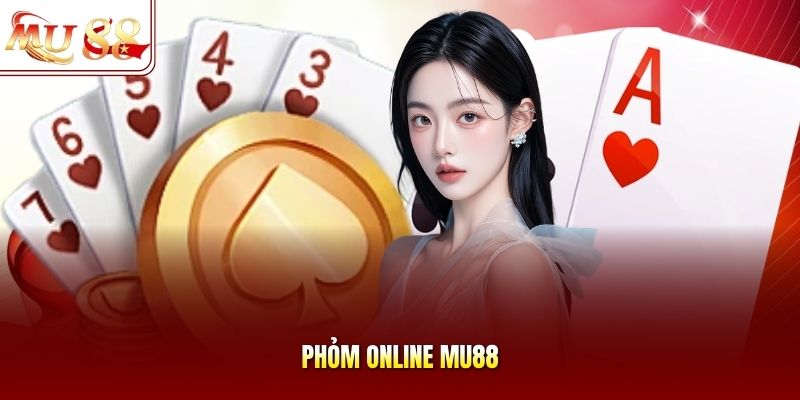 Phỏm online mu88