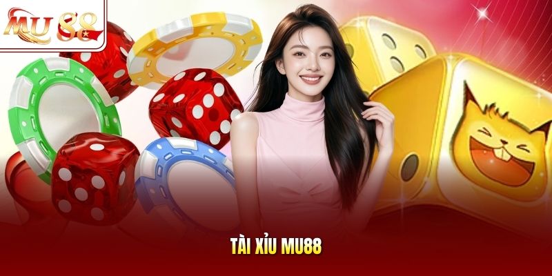 Tài Xỉu Mu88